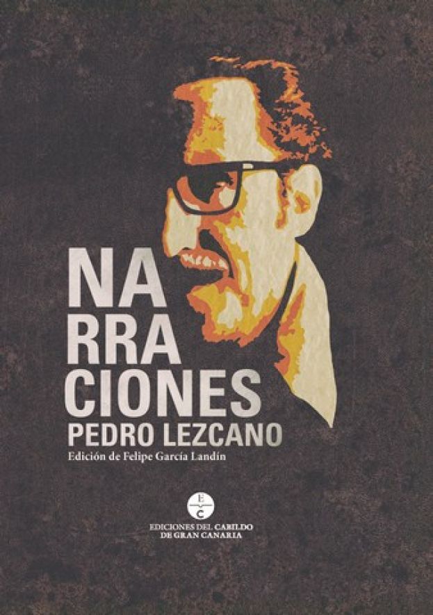 El Cabildo re&uacute;ne las narraciones de Pedro Lezcano en un volumen