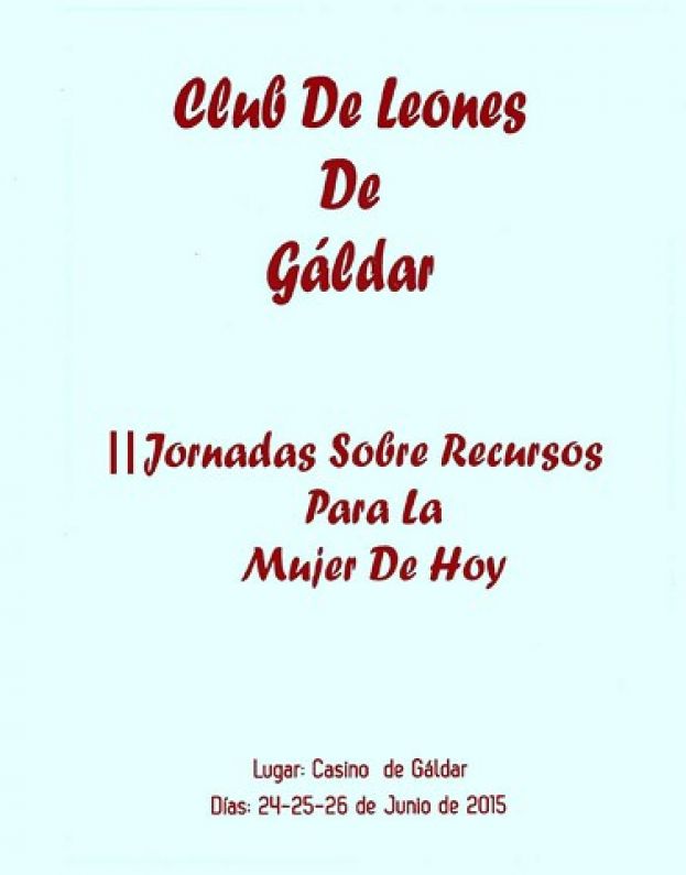 El Club de Leones celebra las Jornadas sobre &ldquo;Recursos para la Mujer de Hoy&rdquo;