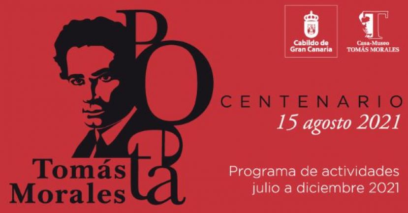 CENTENARIO FALLECIMIENTO DE TOM&Aacute;S MORALES 1921-2021. PROGRAMA DE ACTIVIDADES JULIO-DICIEMBRE 2021