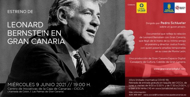 SE ESTRENA EL DOCUMENTAL INSPIRADO EN LA RELACI&Oacute;N DE LEONARD BERNSTEIN CON LA ISLA, PRODUCIDO POR GRAN CANARIA ESPACIO DIGITAL