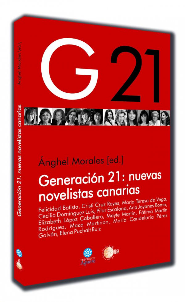 G-21: Nuevas Novelistas Canarias. De &Aacute;nghel Morales (Parte I)