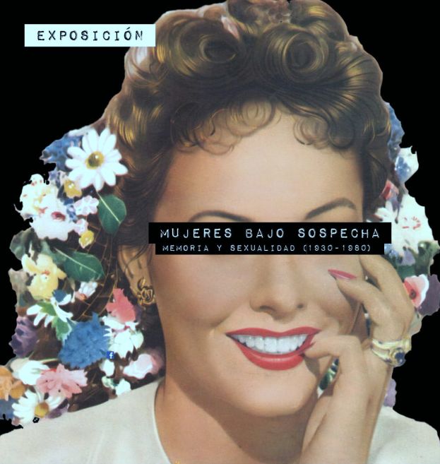 Muestra &lsquo;Mujeres bajo sospecha. Memoria y sexualidad (1930-1980)&rsquo;