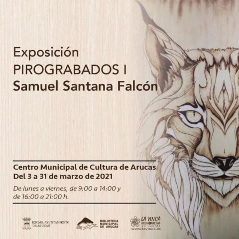 Arucas: Apertura del 3 al 31 de marzo de la Exposici&oacute;n &ldquo;PIROGRABADOS I&rdquo;